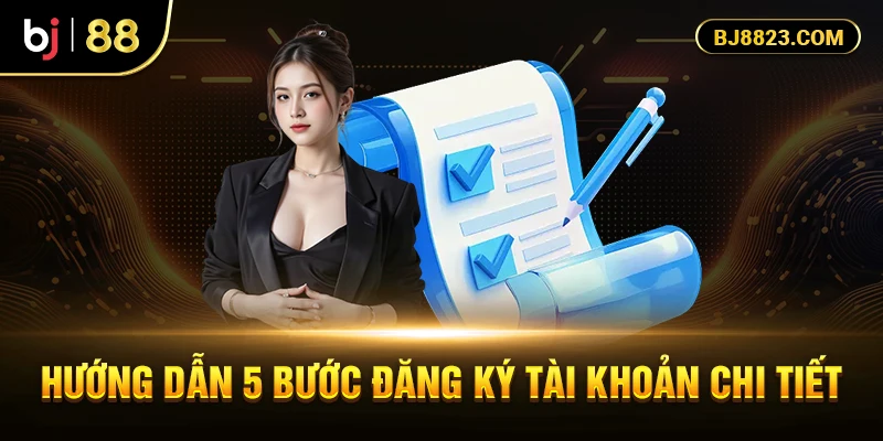 Hướng dẫn 5 bước đăng ký tài khoản chi tiết