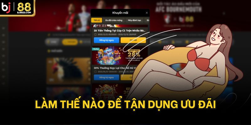 Làm thế nào để tận dụng ưu đãi?