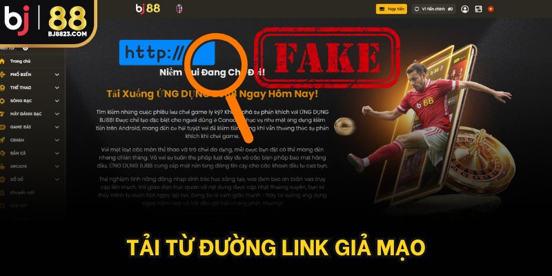Tải từ đường link giả mạo