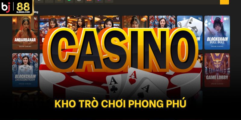 Kho trò chơi phong phú