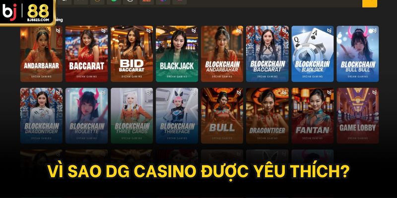 Vì sao DG Casino được yêu thích?